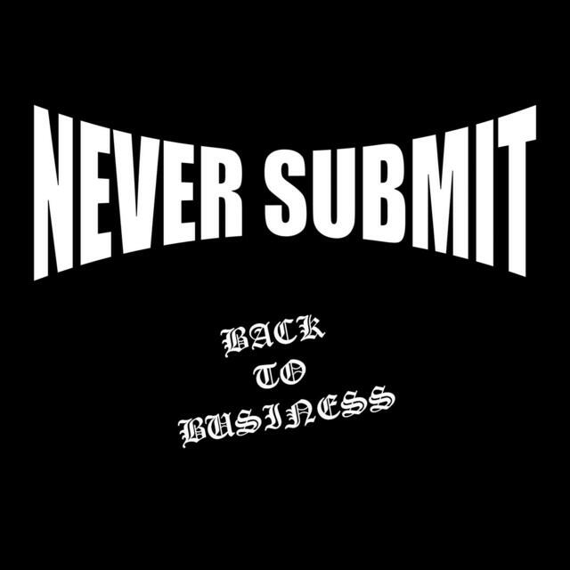 Never Submit
