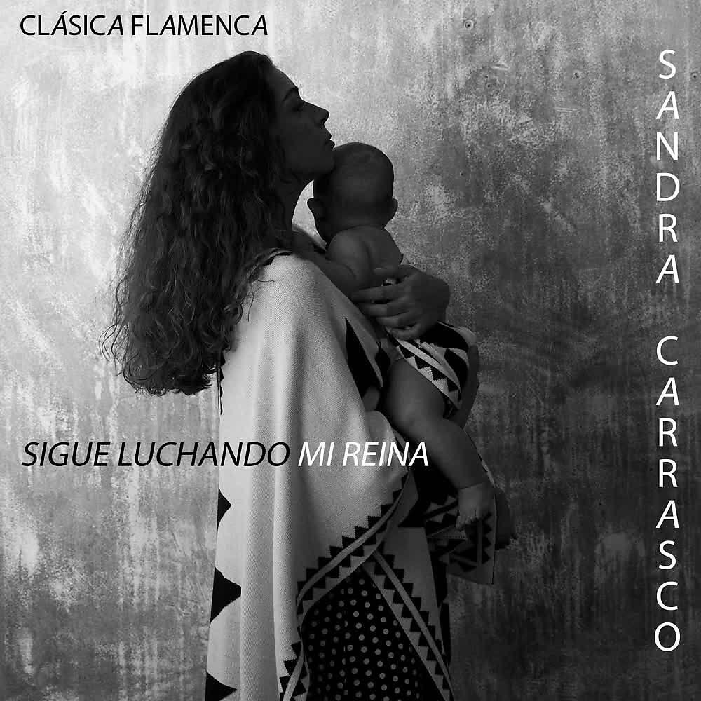 Релиз Sigue Luchando Mi Reina (Clásica Flamenca)