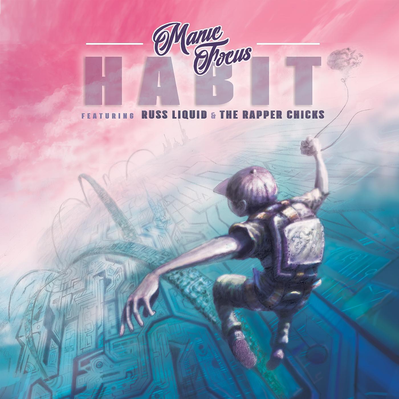 Релиз Habit (feat. Russ Liquid & The RapperChicks)