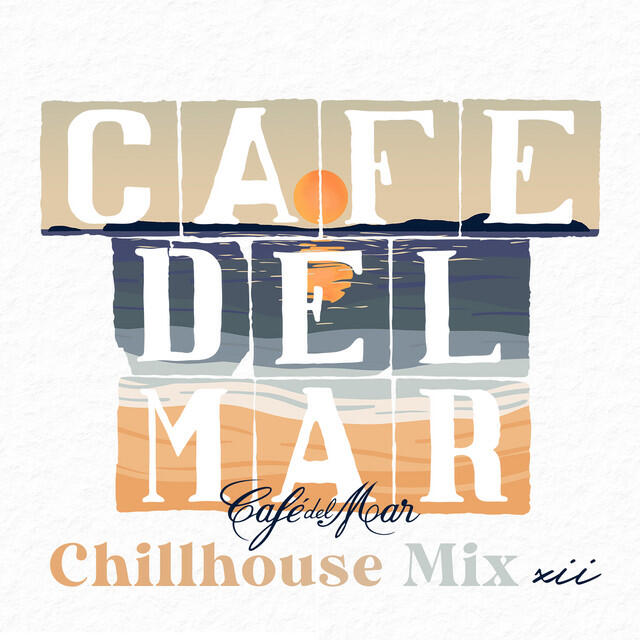 Релиз Café del Mar Chillhouse Mix XII (DJ Mix)