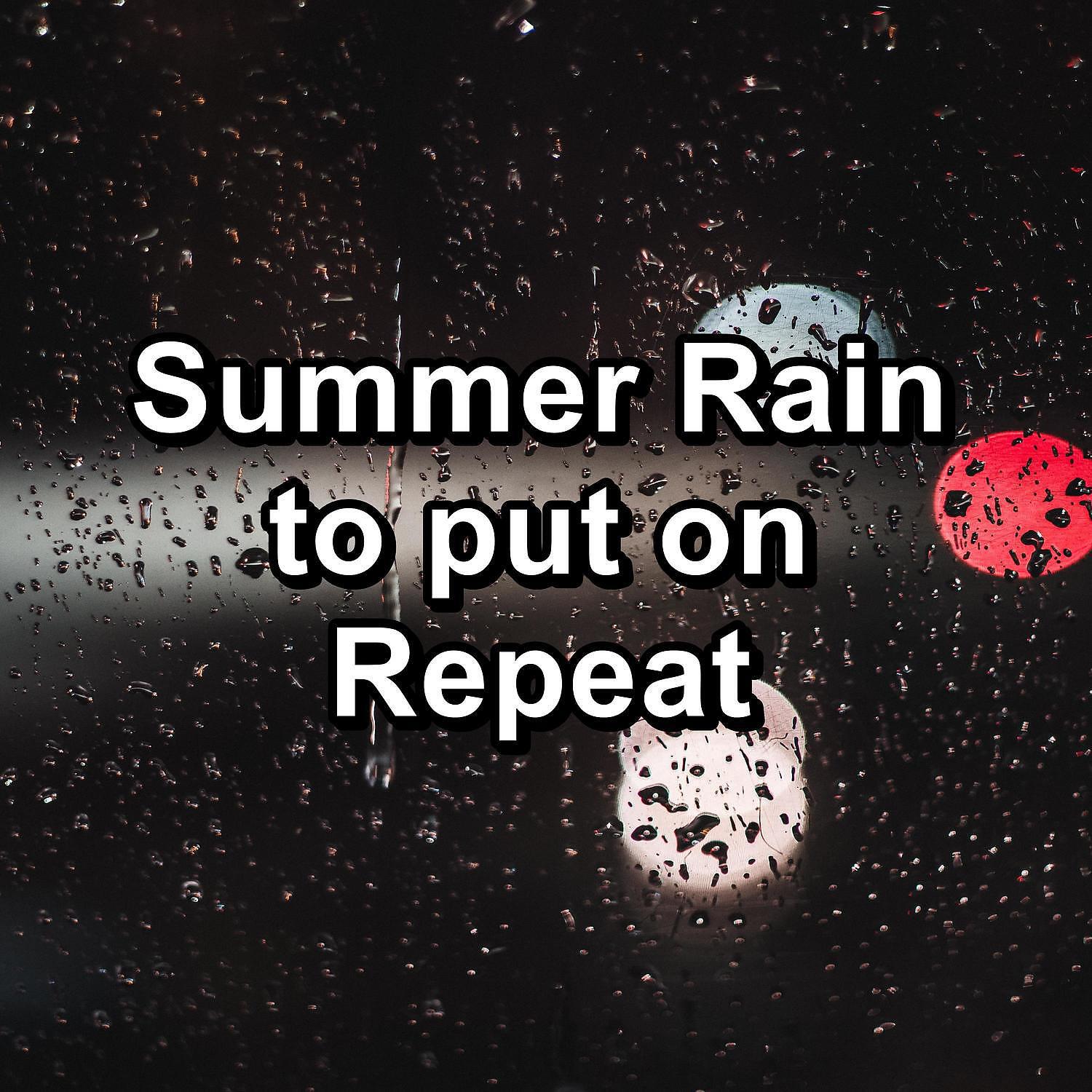 Релиз Summer Rain to put on Repeat