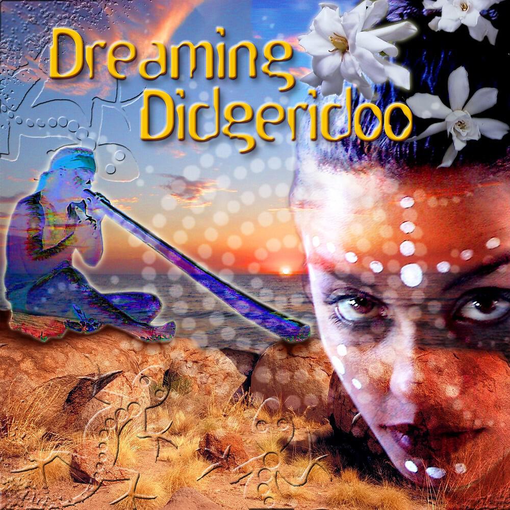Релиз Dreaming Didgeridoo