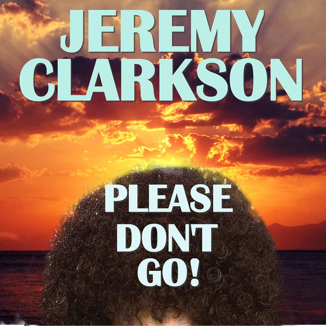Релиз Jeremy Clarkson Please Don't Go!