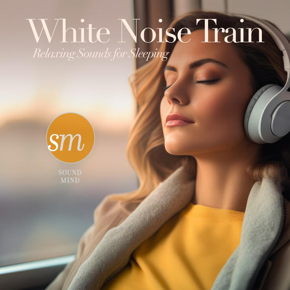 Релиз White Noise Train (Relaxing Sounds for Sleeping)