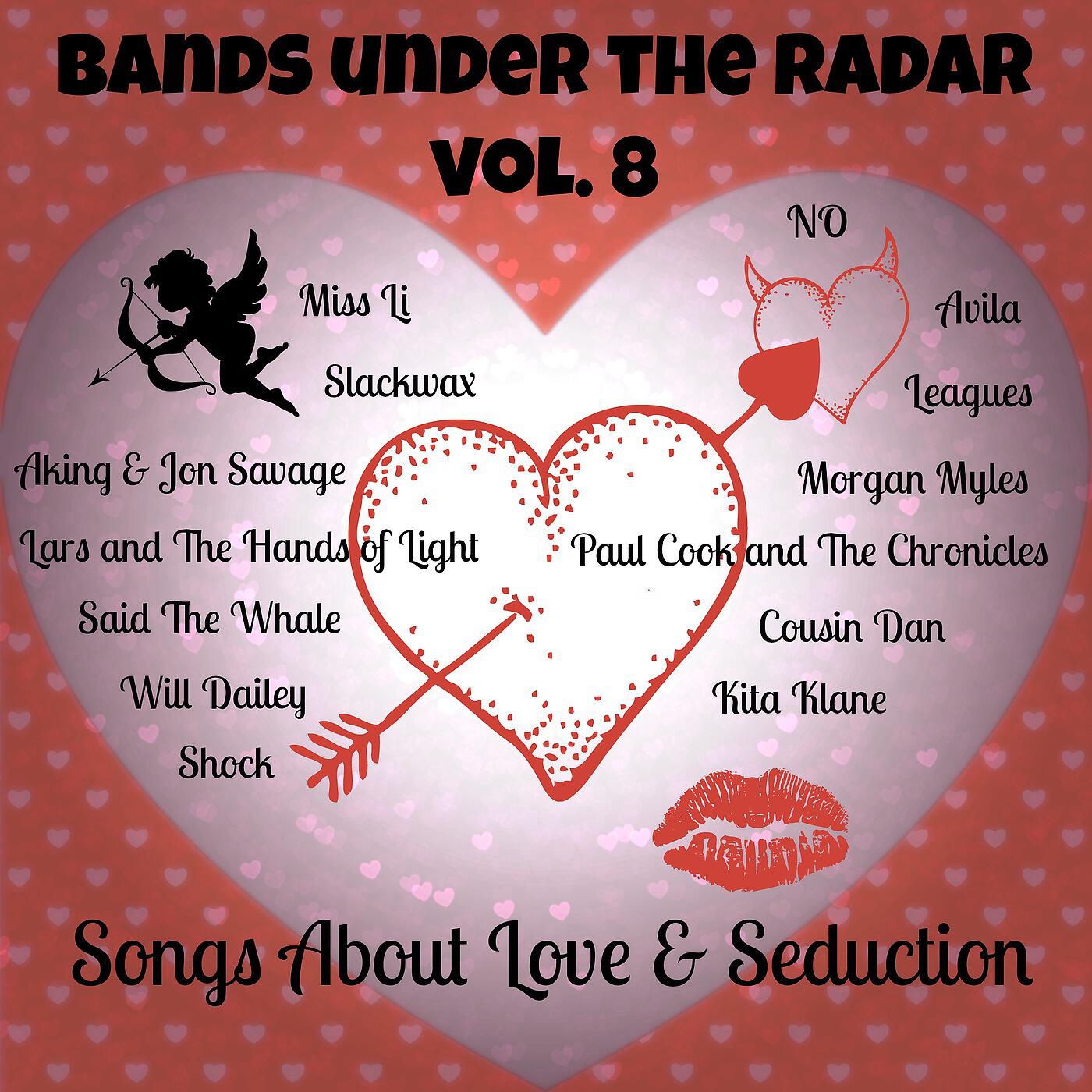 Релиз Bands Under the Radar, Vol. 8: Songs About Love & Seduction