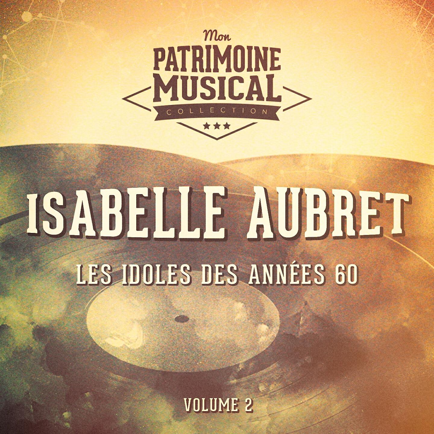 Релиз Les idoles des années 60 : isabelle aubret, vol. 2