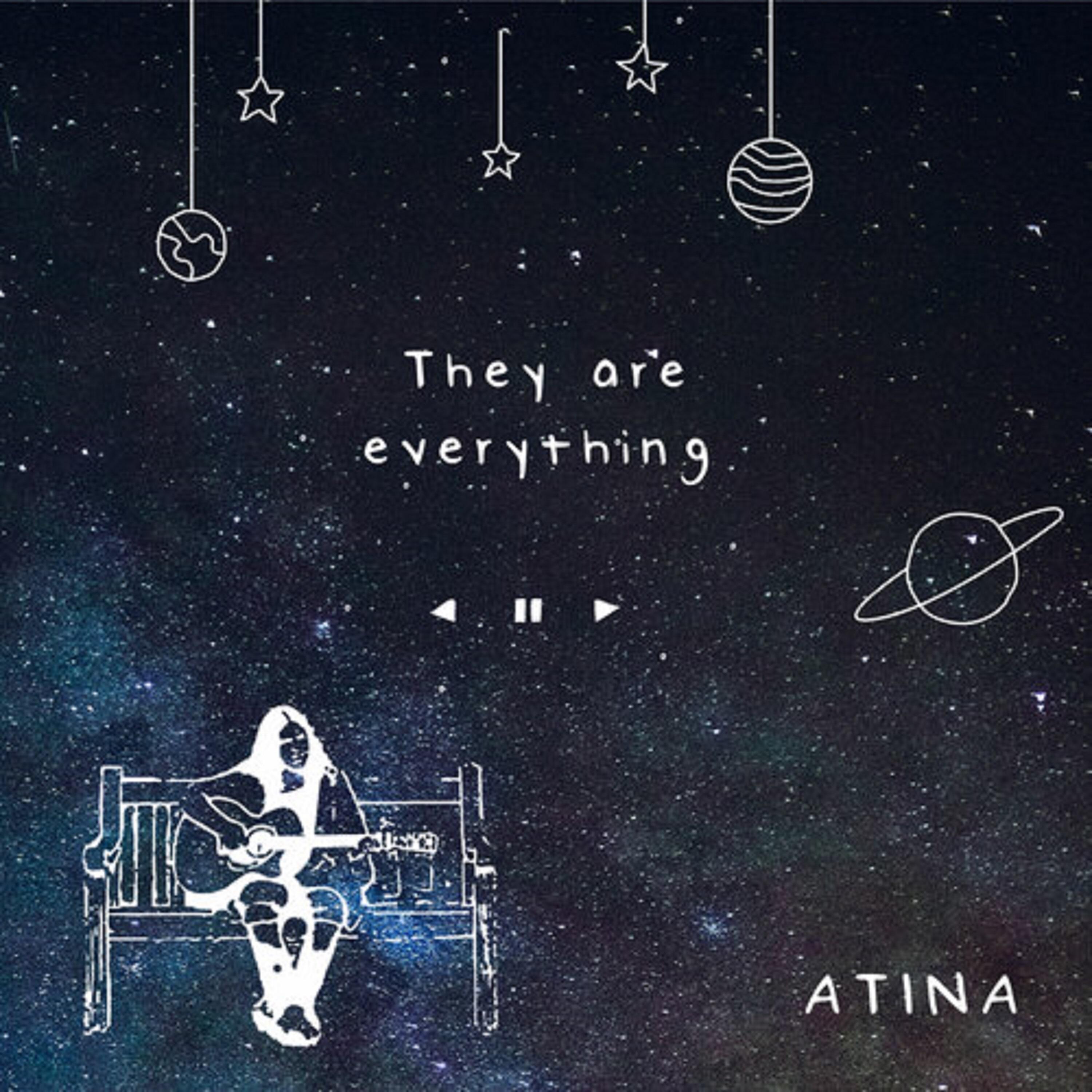 Atina - They Are Everything