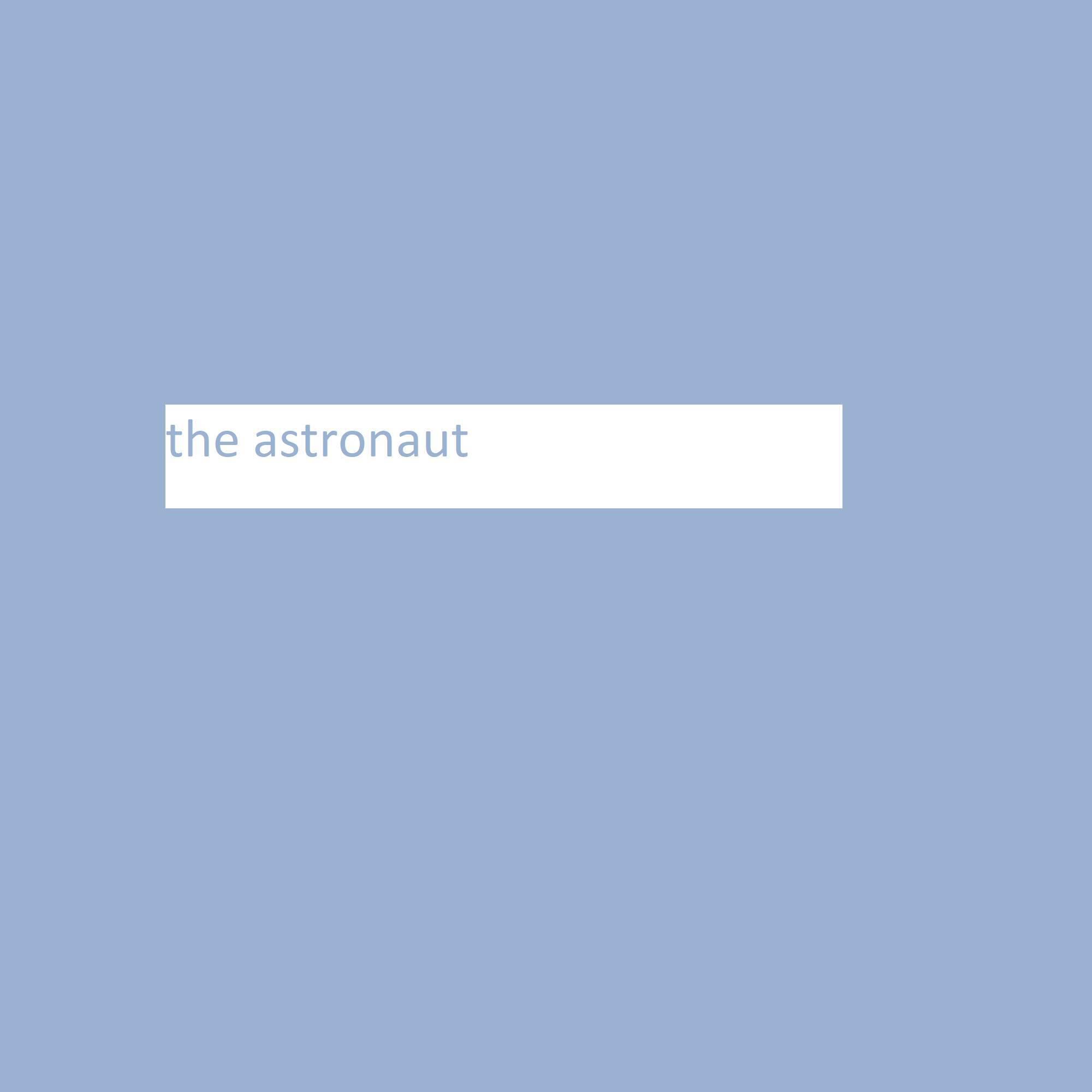 Релиз The Astronaut