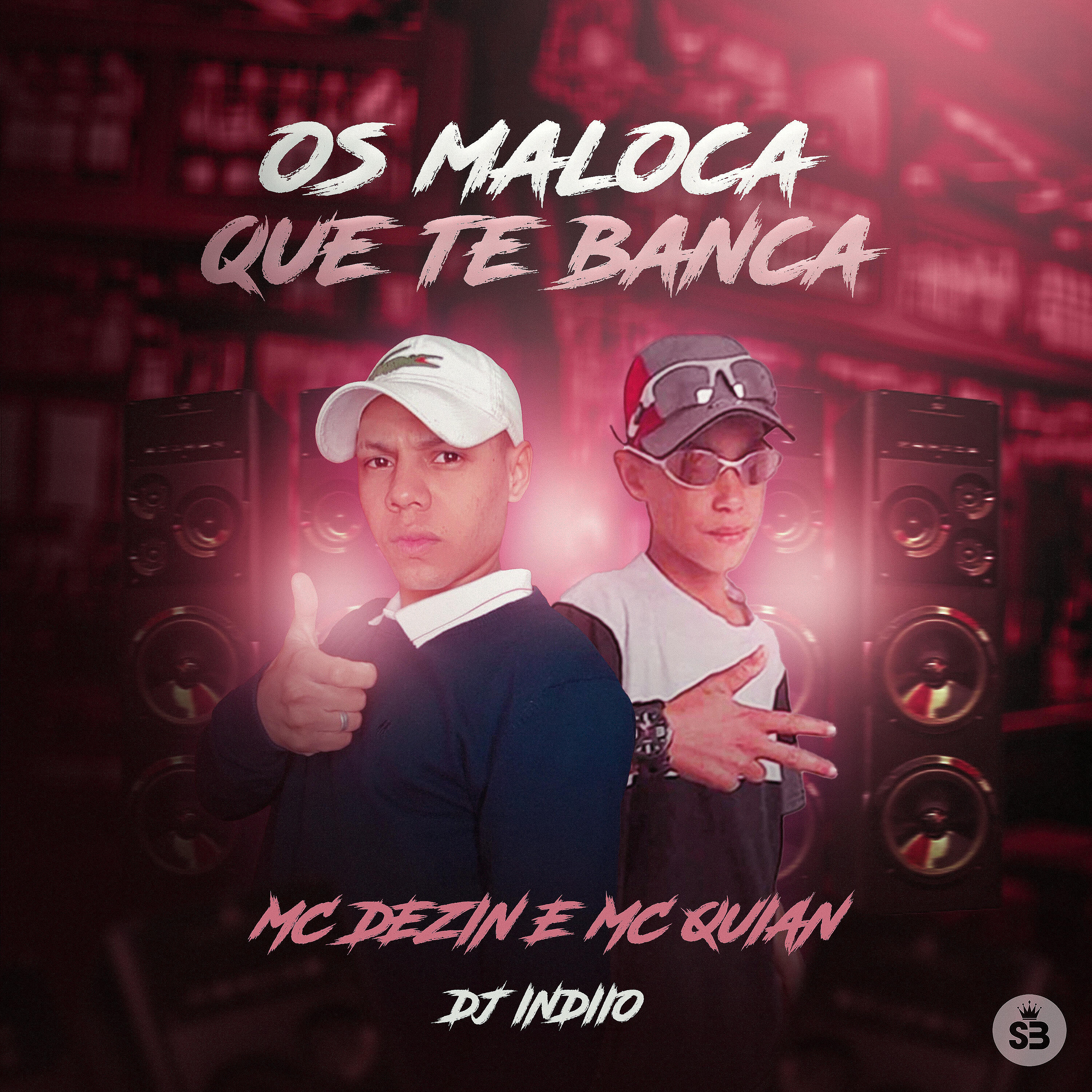 Релиз Os Maloca Que Te Banca