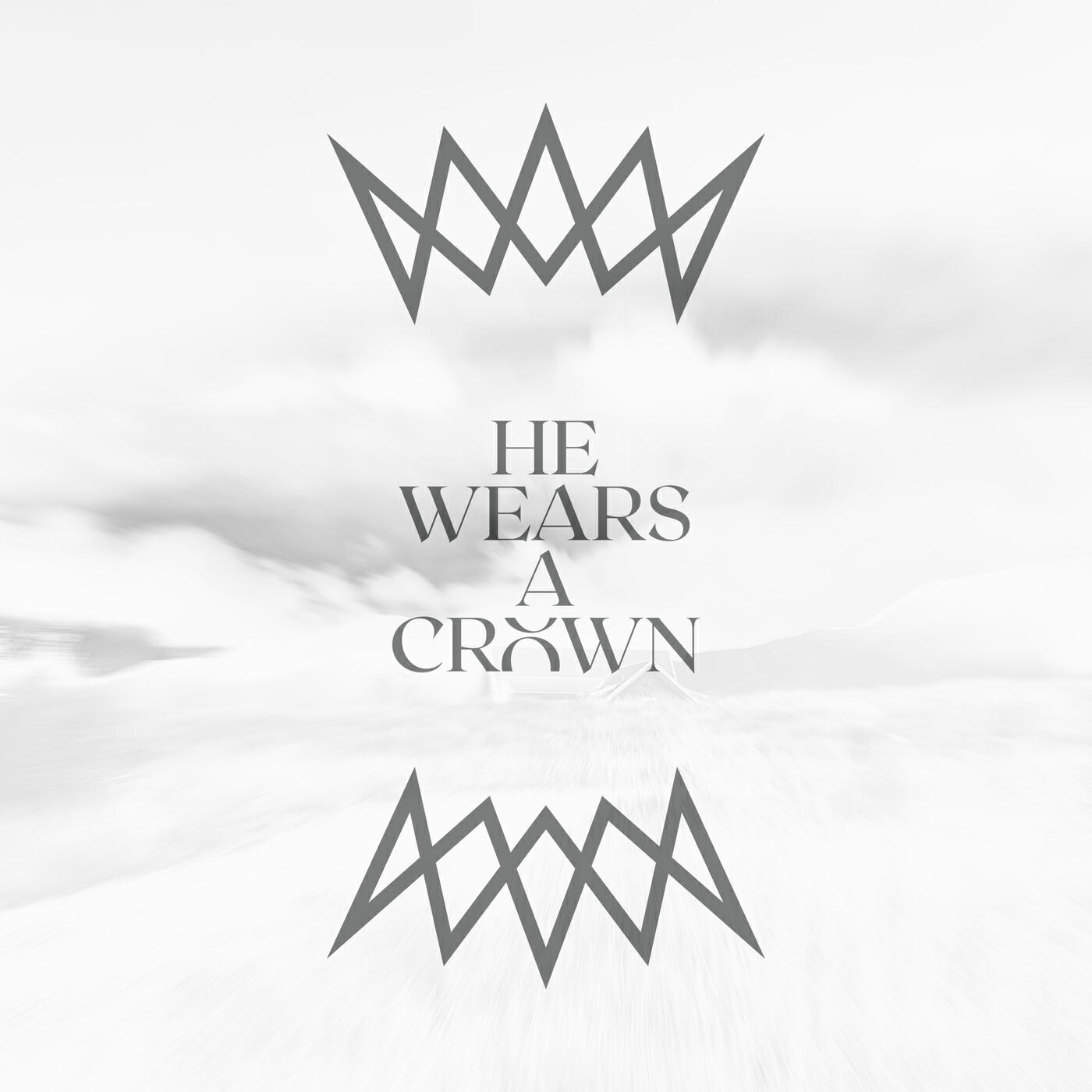 Релиз He Wears A Crown