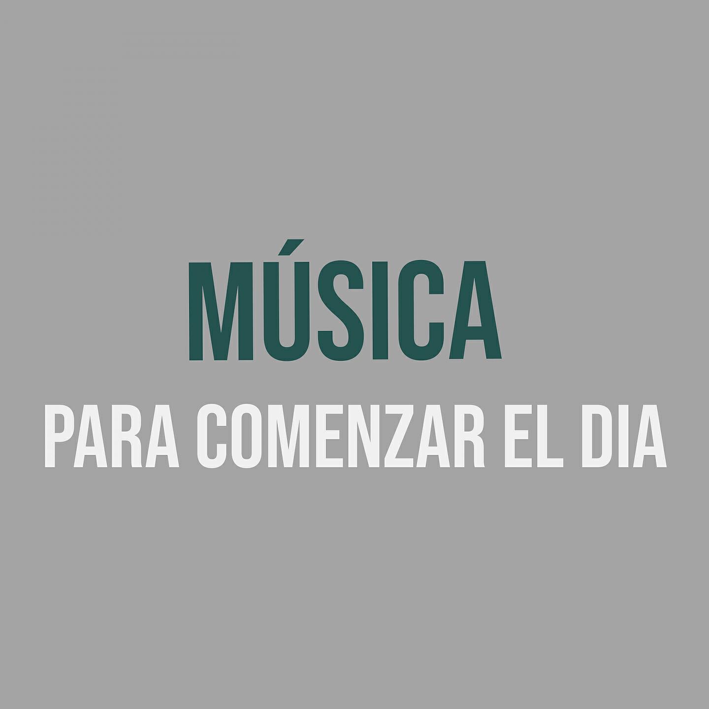 Релиз Música Para Comenzar el Dia