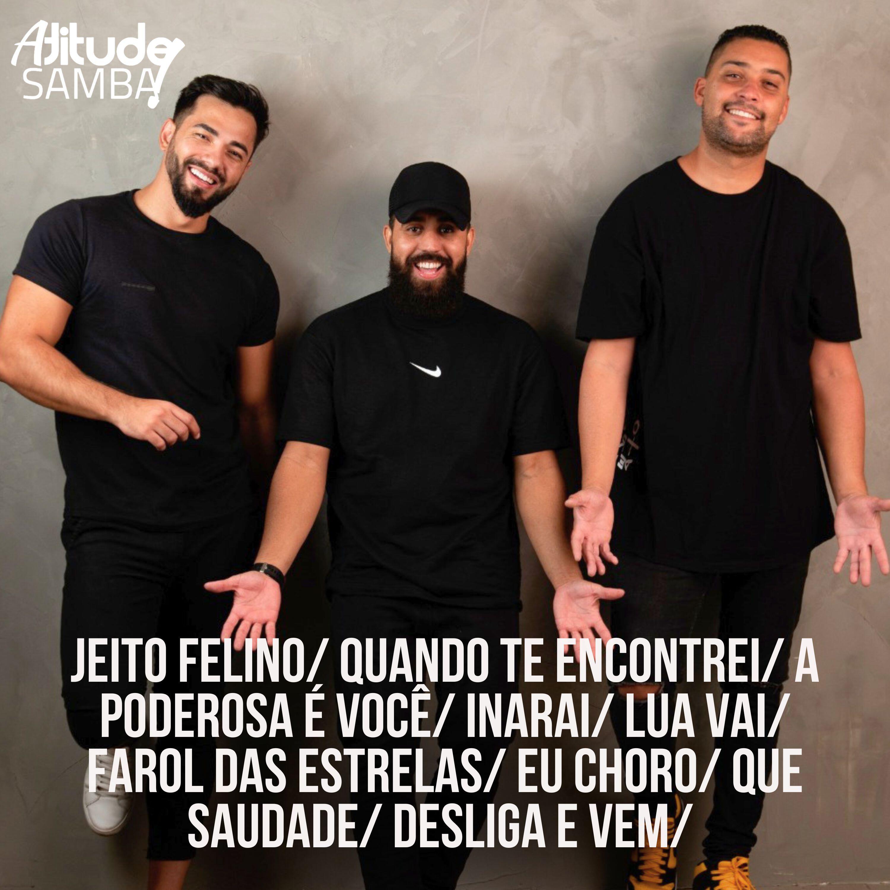 Релиз Jeito Felino / Quando Te Encontrei / A Poderosa É Você / Inarai / Lua Vai / Farol das Estrelas / Eu Choro / Que Saudade / Desliga e Vem / Louca Paixão
