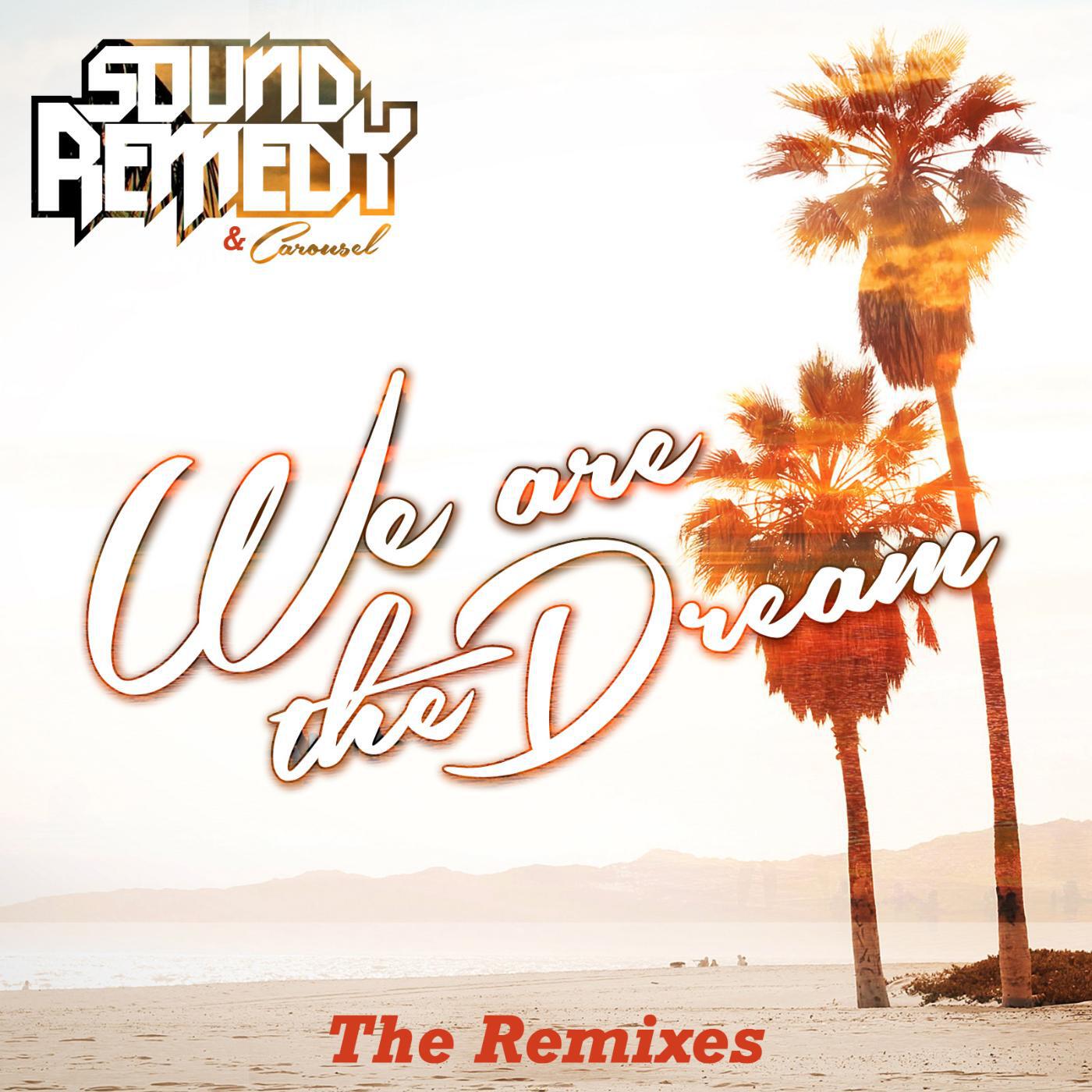 Релиз We Are the Dream the Remixes