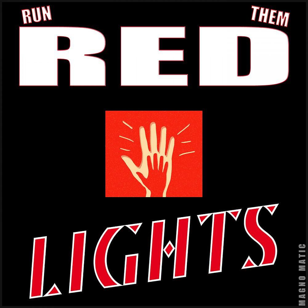 Релиз Run Them Red Lights