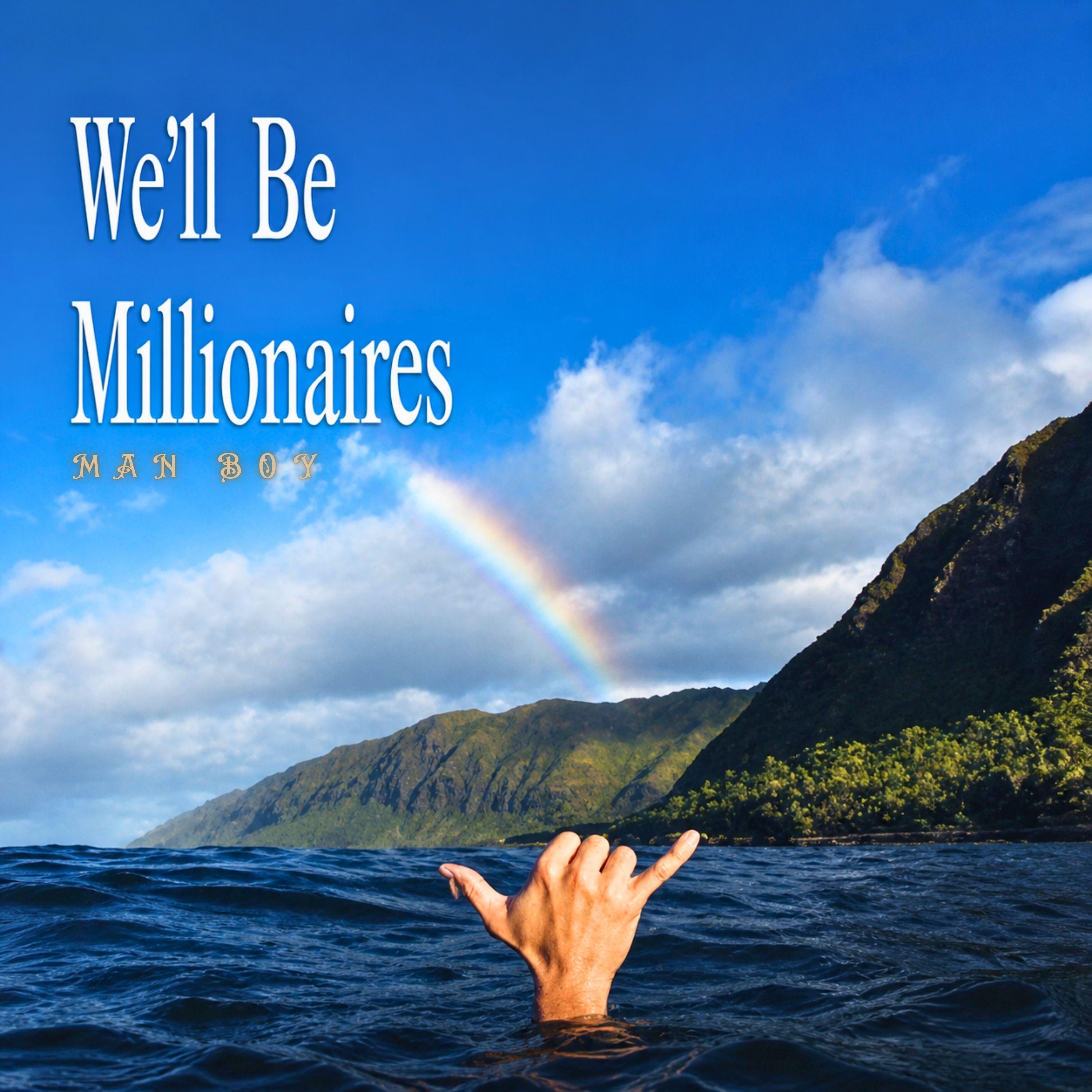 Релиз We'll Be Millionaires