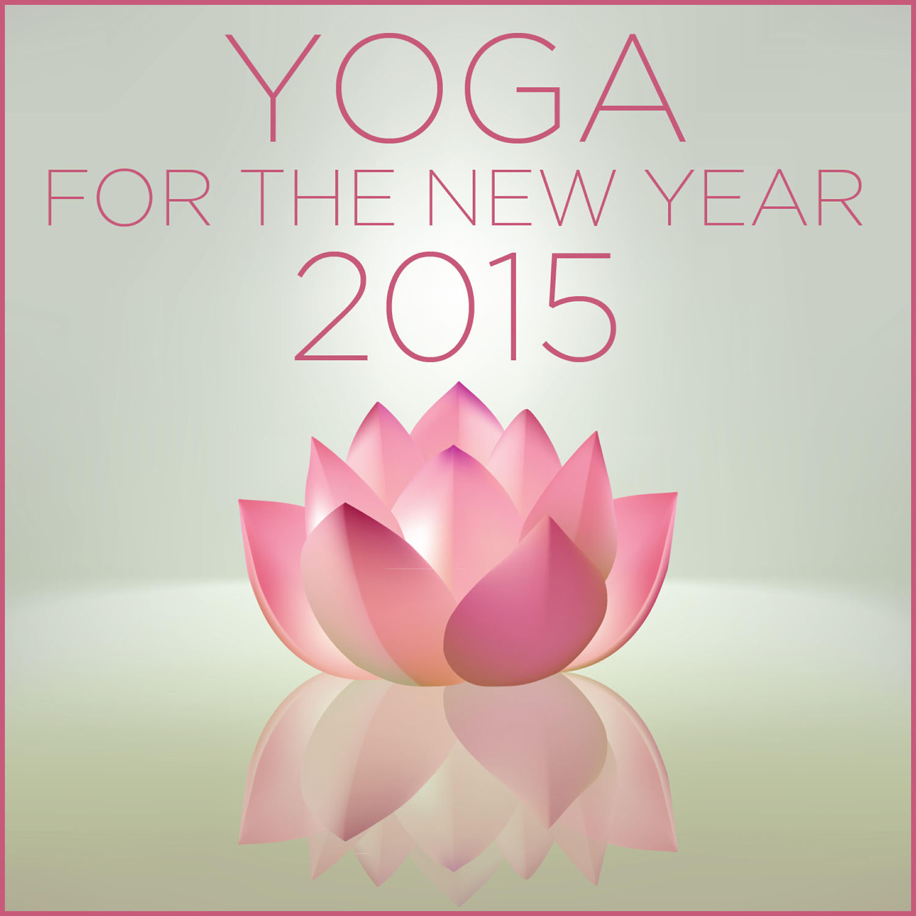 Релиз Yoga for the New Year 2015: One Hour of Relaxing Nature Sounds and Beautiful Music for Breathing, Meditation, And Clearing Your Mind