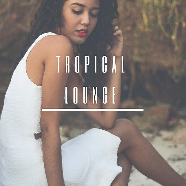 Релиз Tropical Lounge
