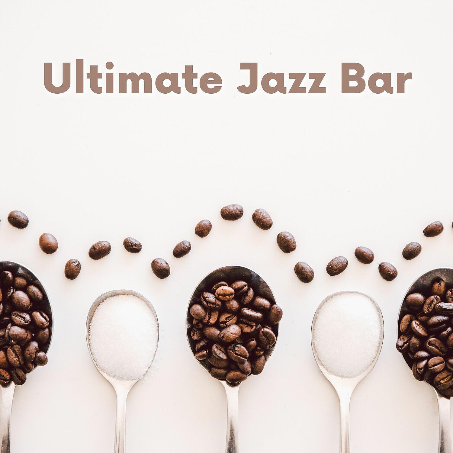 Релиз Ultimate Jazz Bar Playlist
