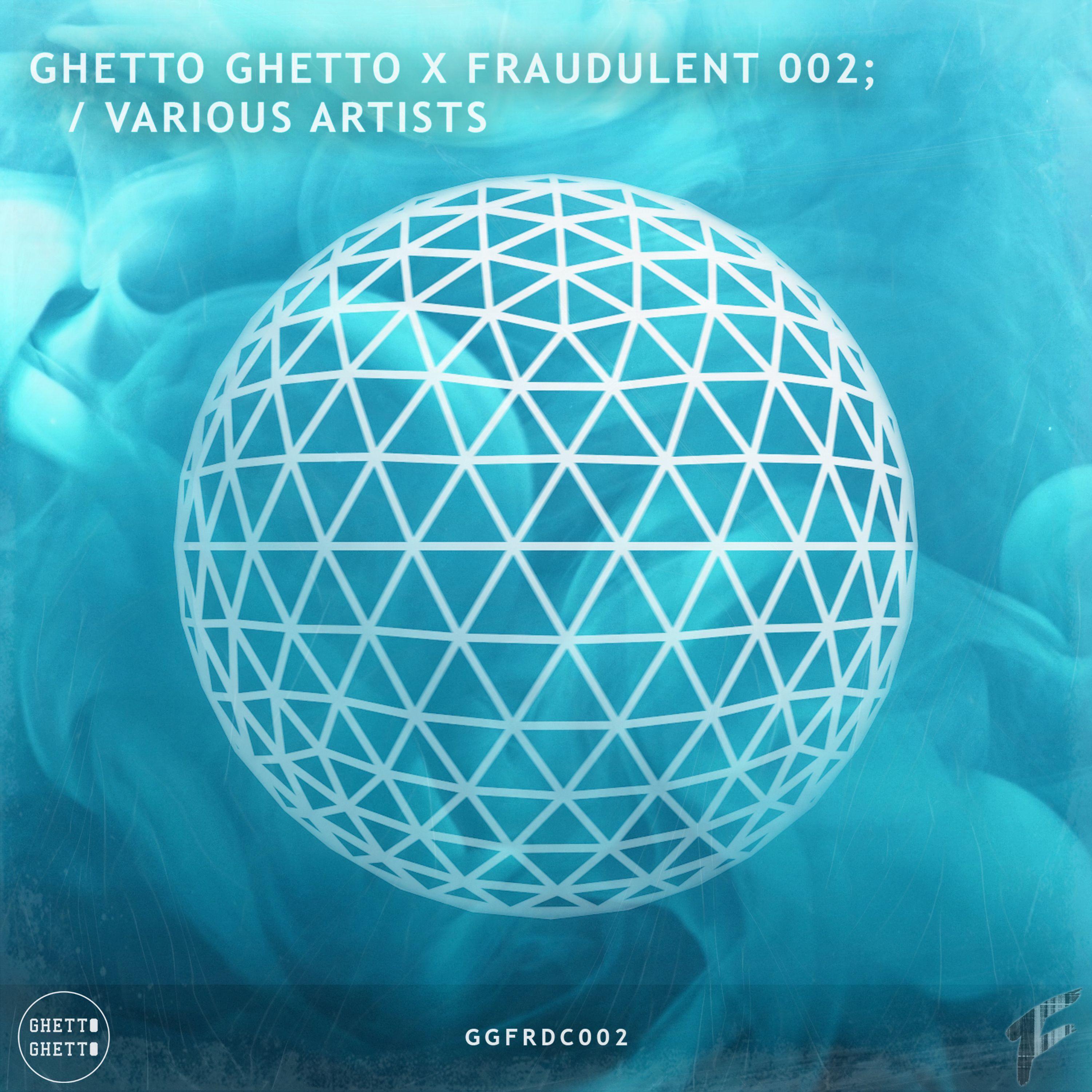 Релиз Ghetto Ghetto X Fraudulent 002