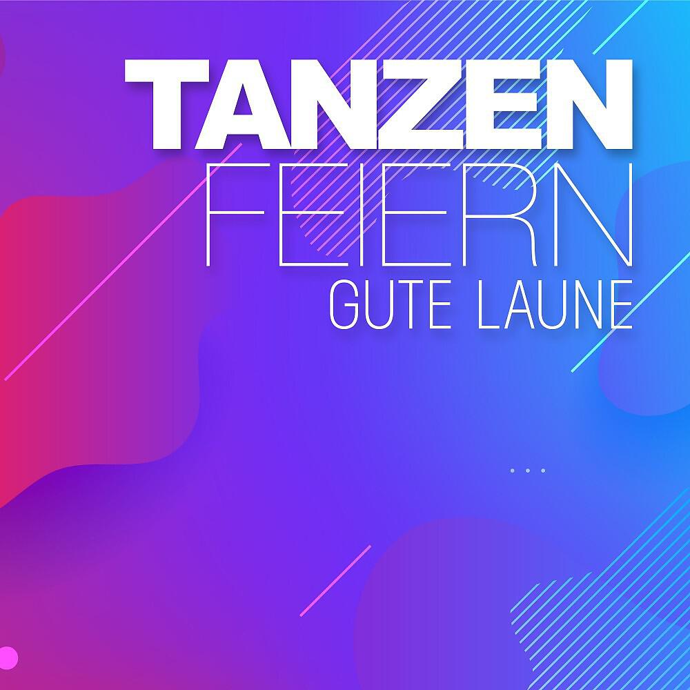 Релиз Tanzen, Feiern, gute Laune