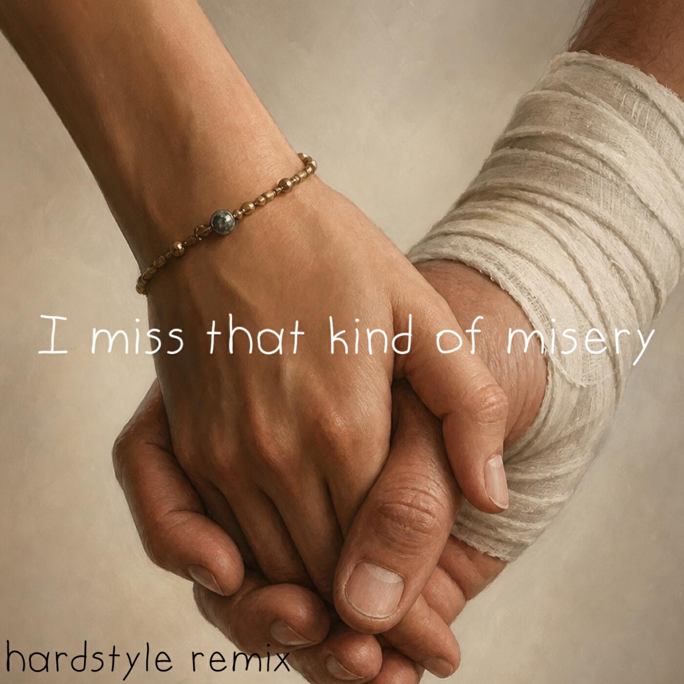 Релиз I miss that kind of misery