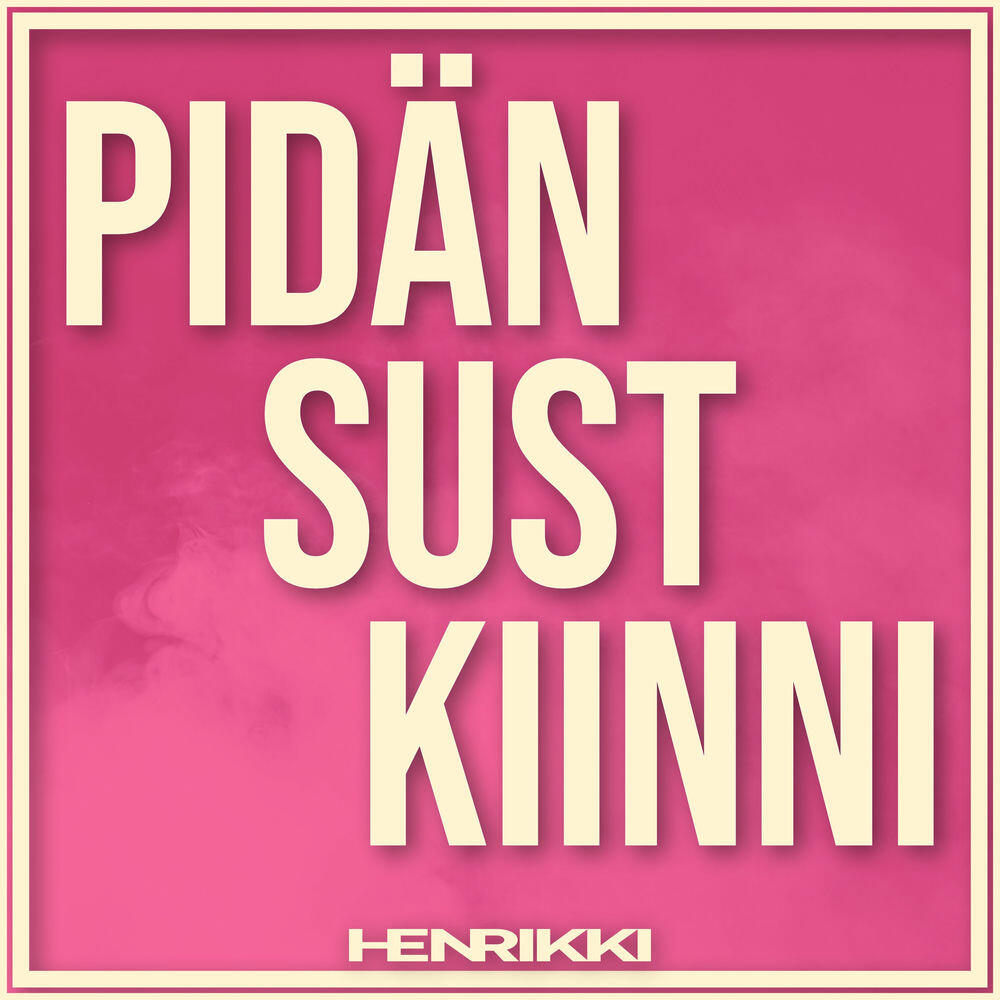 Релиз Pidän sust kiinni