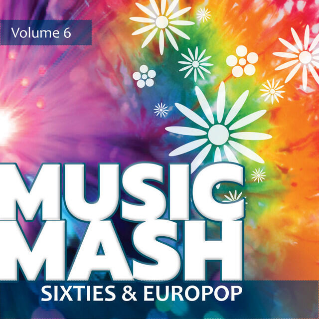 Релиз Music Mash, Vol. 6 - Sixties and Europop