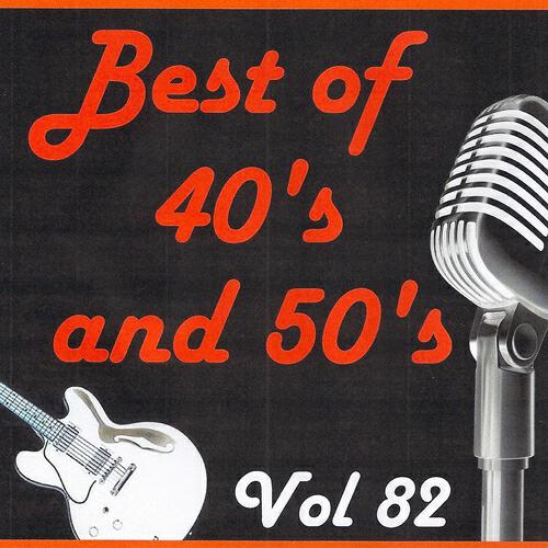 Релиз Best of 40's and 50's, vol. 82