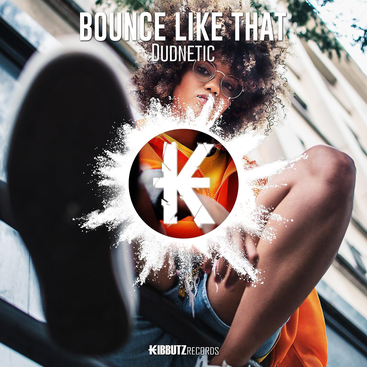 Релиз Bounce Like That