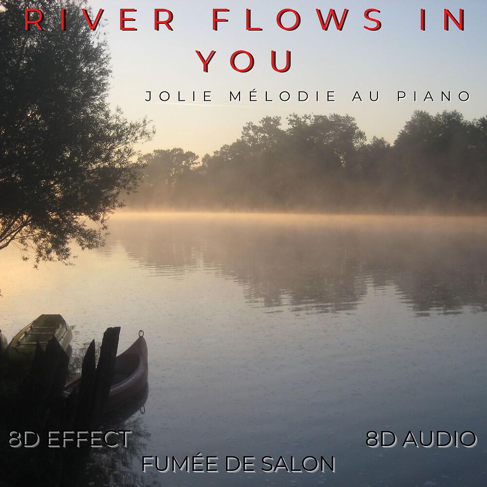 Релиз River Flows in You (Jolie mélodie au piano)