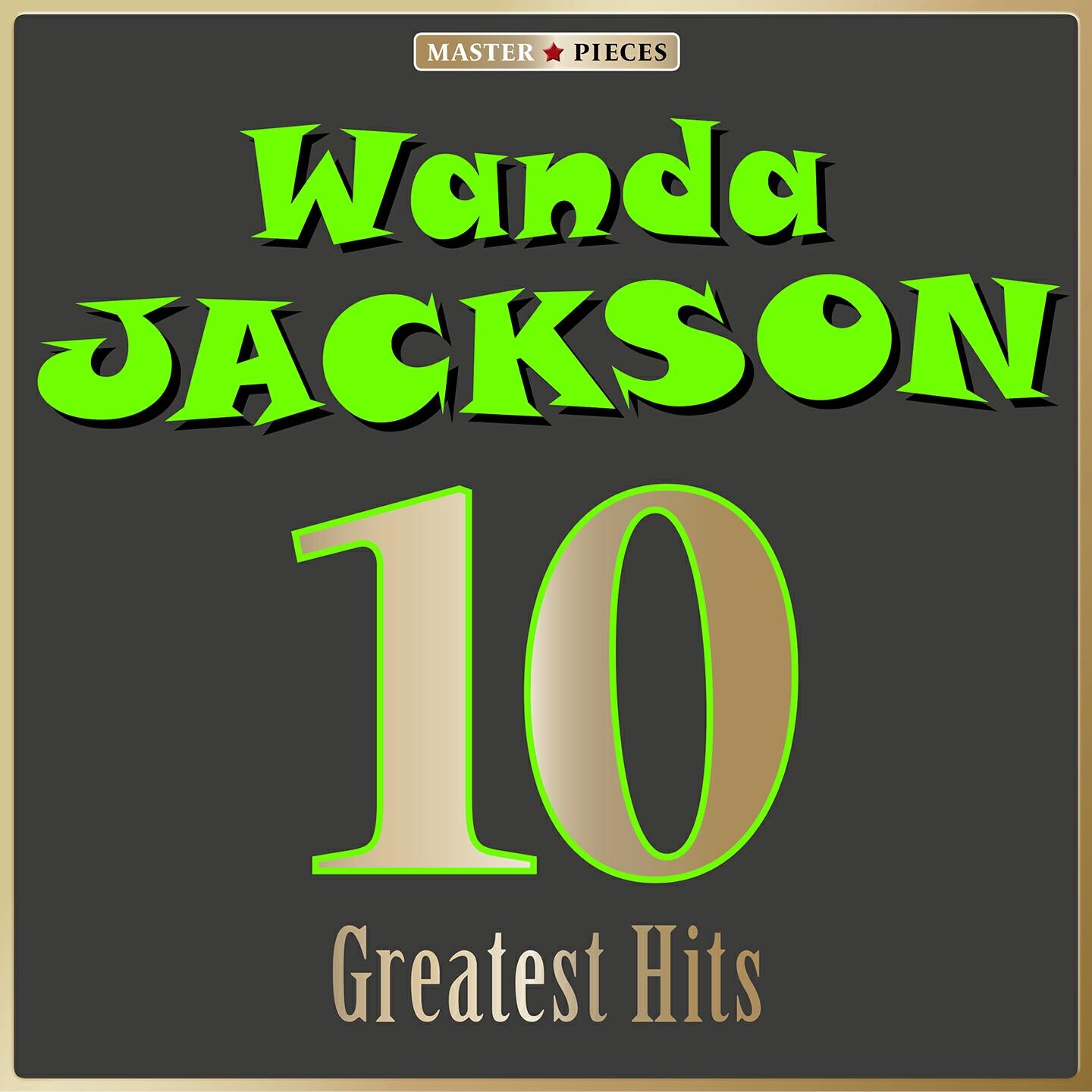 Релиз Masterpieces Presents Wanda Jackson: 10 Greatest Hits