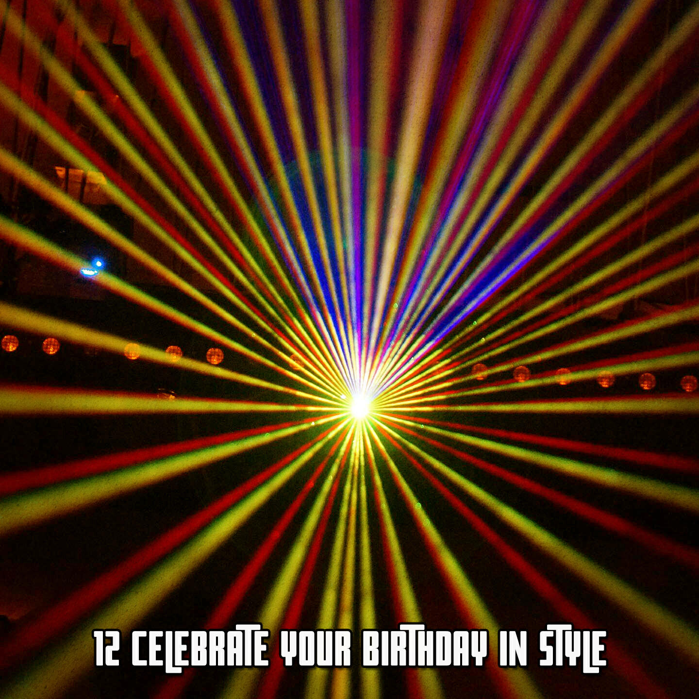 Релиз 12 Celebrate Your Birthday In Style