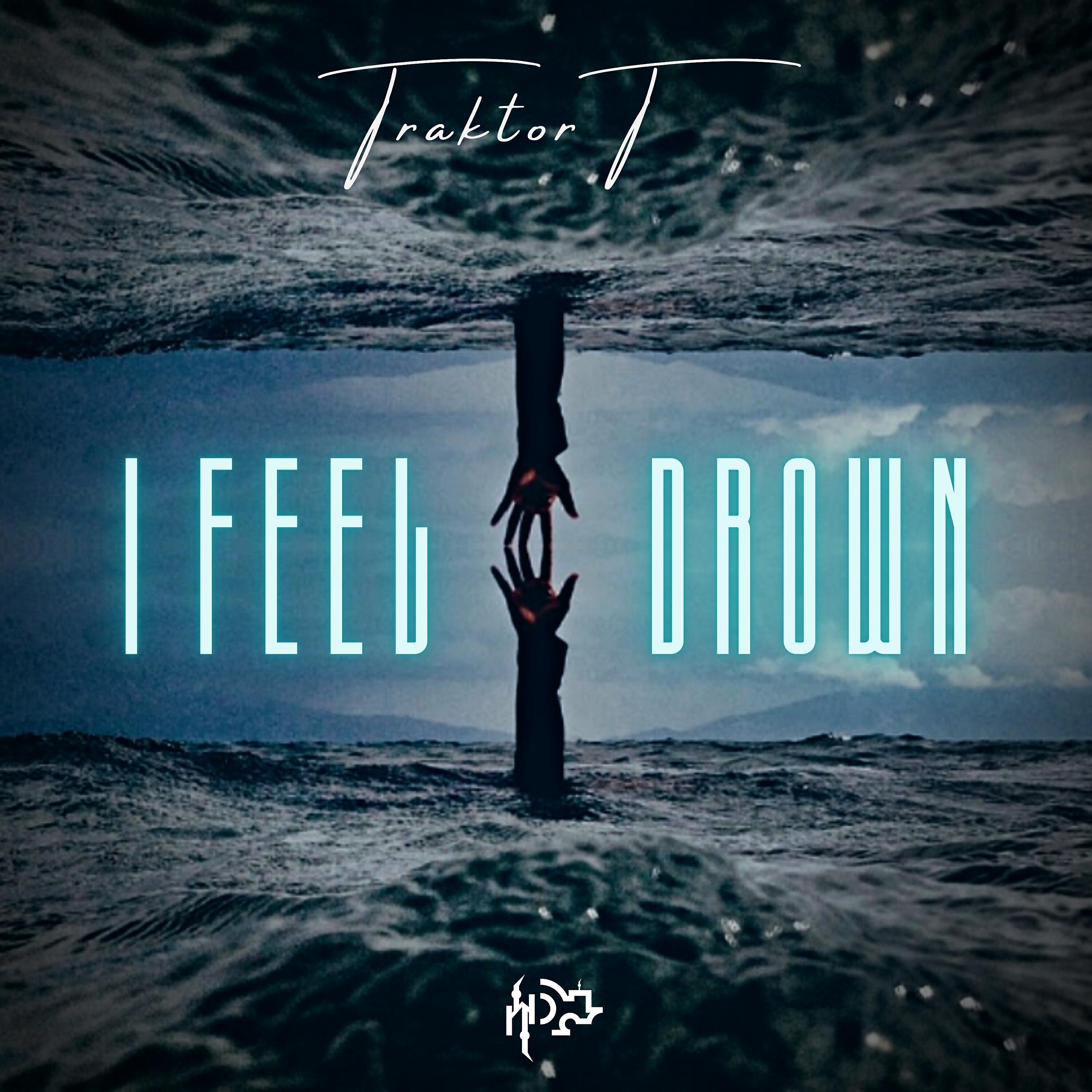 Релиз I Feel Drown