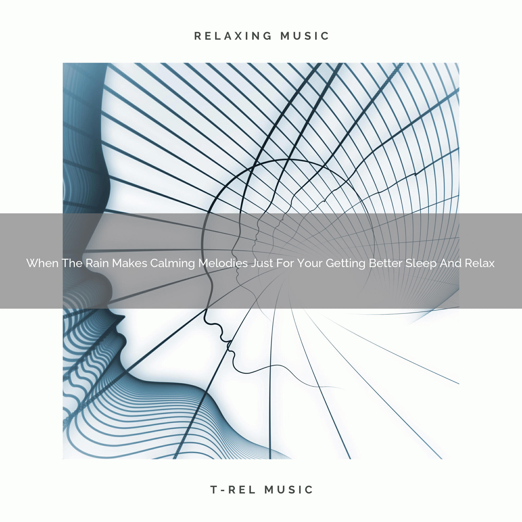 Релиз 2021 New: When The Rain Makes Calming Melodies Just For Your Getting Better Sleep And Relax