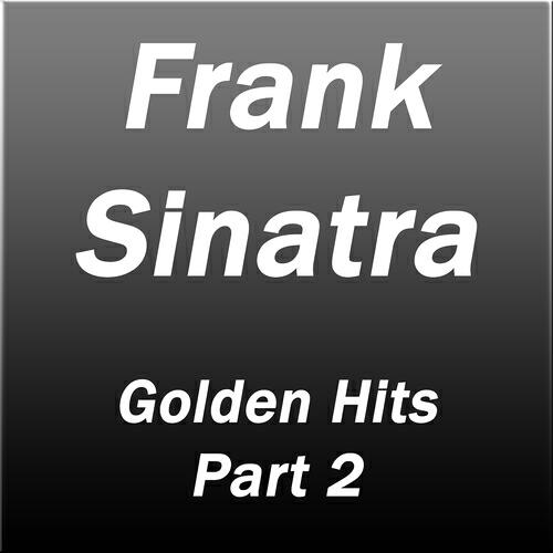 Релиз Frank Sinatra - Golden Hits, Pt. 2
