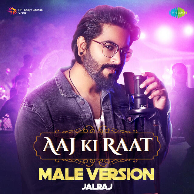 Релиз Aaj Ki Raat - Male Version