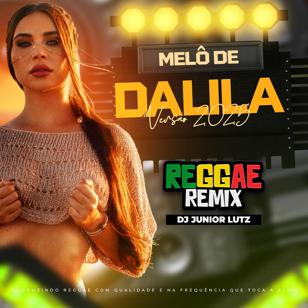 Релиз Melô de Dalila (Reggae Remix)