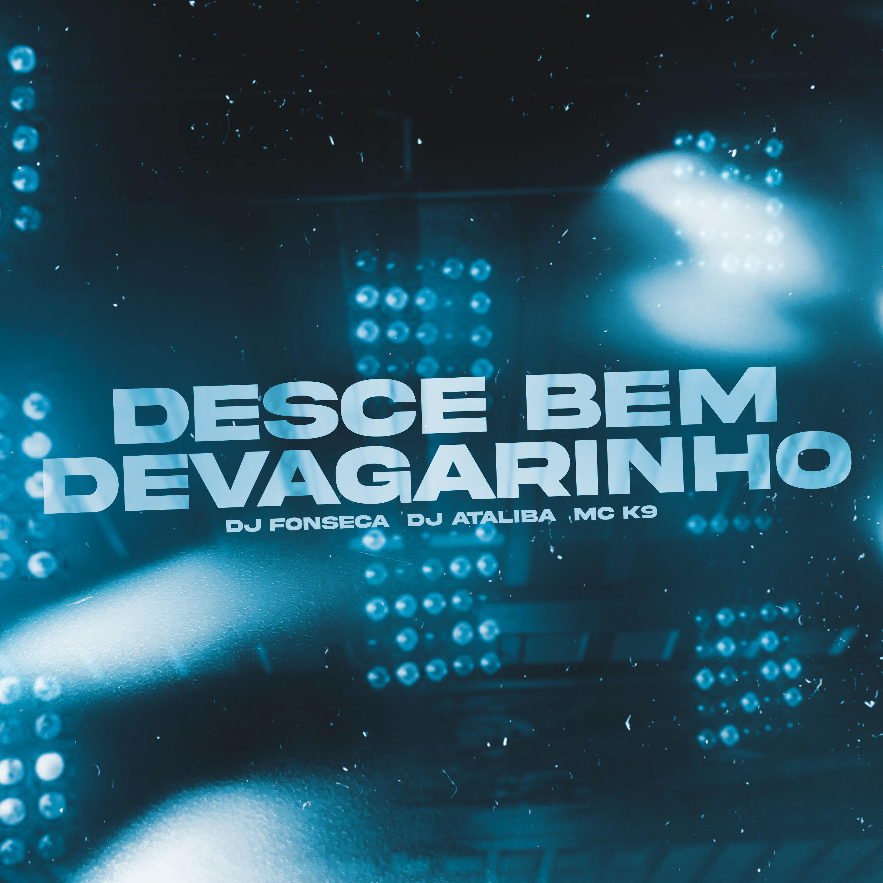Скачать песню DJ Fonseca, DJ Ataliba, MC K9 - Desce Bem Devagarinho бесплатно в MP3 для Android и iOS