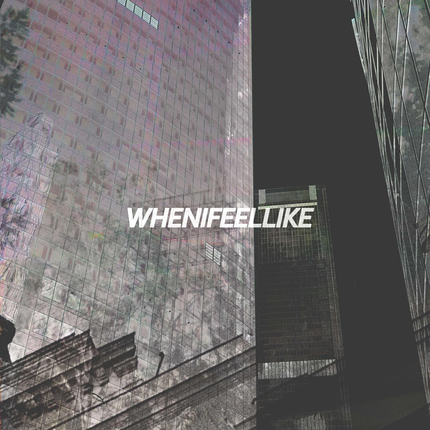 Релиз whenifeellike