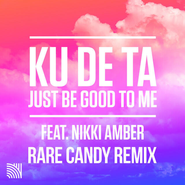 Релиз Just Be Good To Me (Rare Candy Remix)