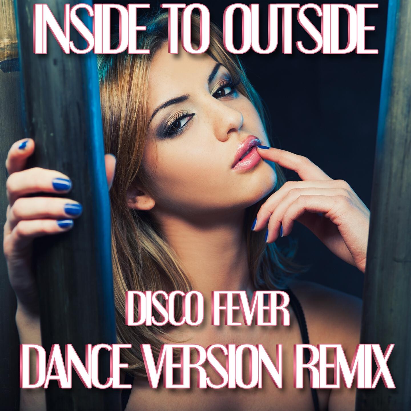 Релиз Inside to Outside (Dance Version Remix)