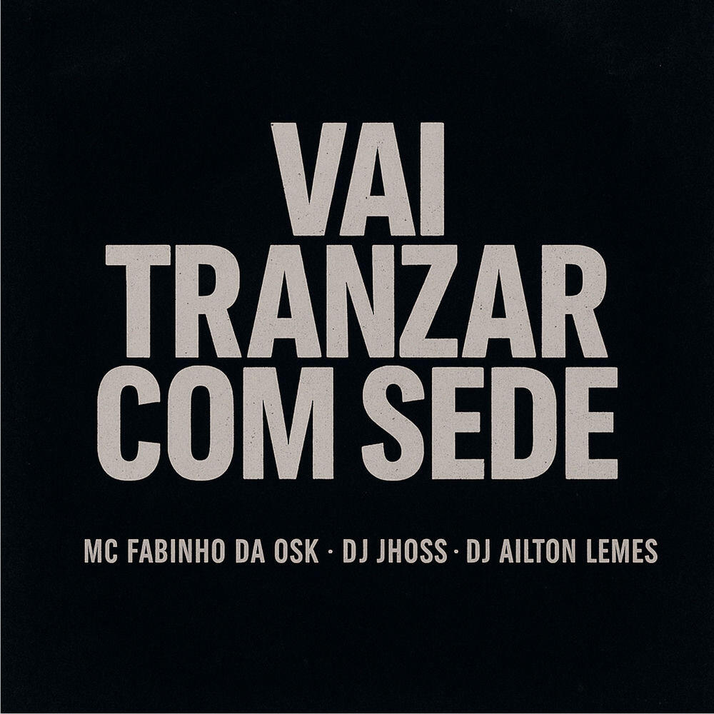 Релиз Vai Tranzar Com Sede
