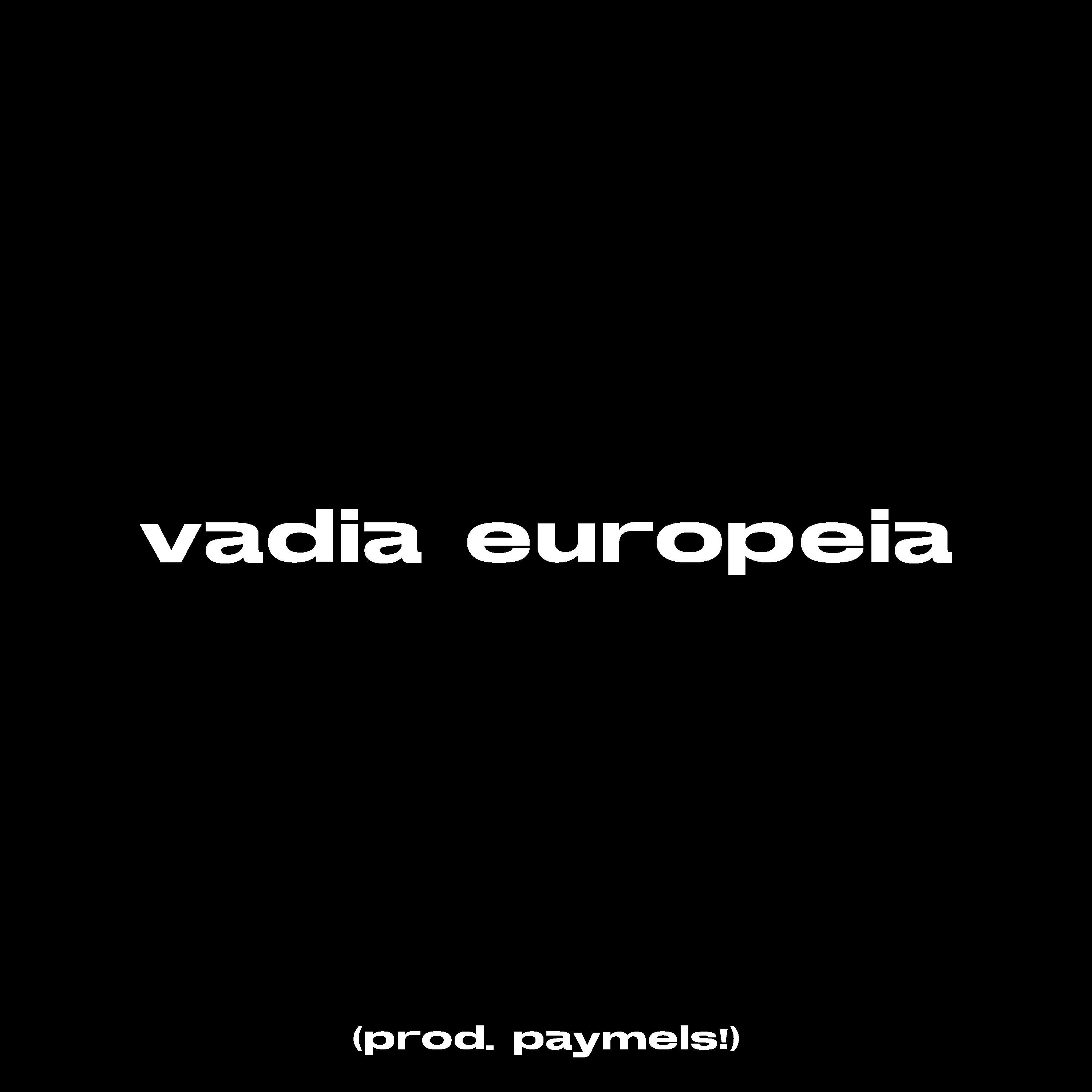Релиз Vadia Europeia