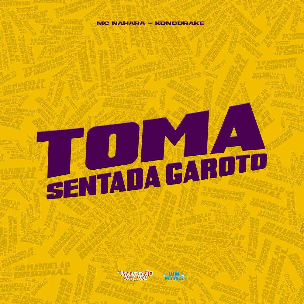 Релиз Toma Sentada Garoto