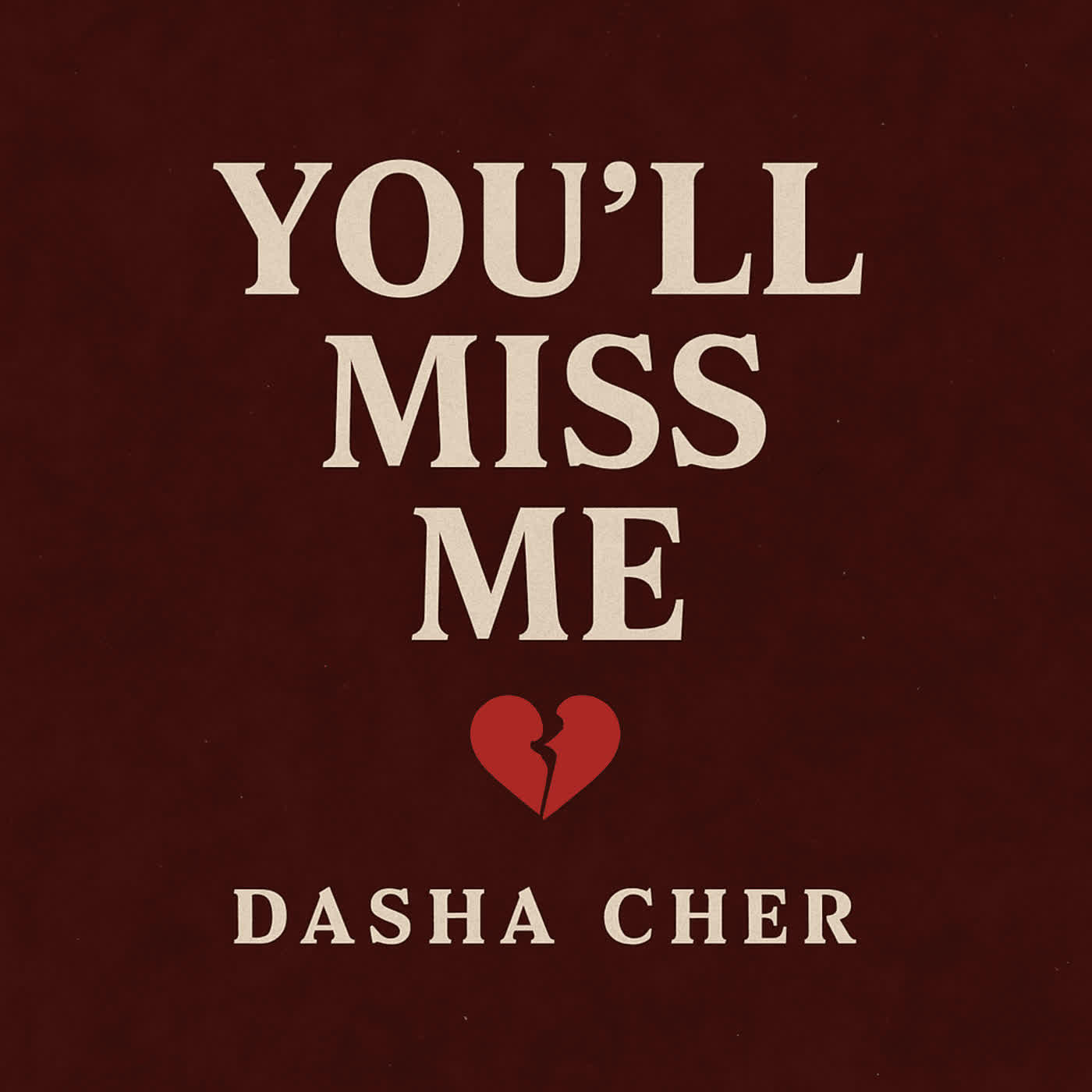 Релиз You'll Miss Me