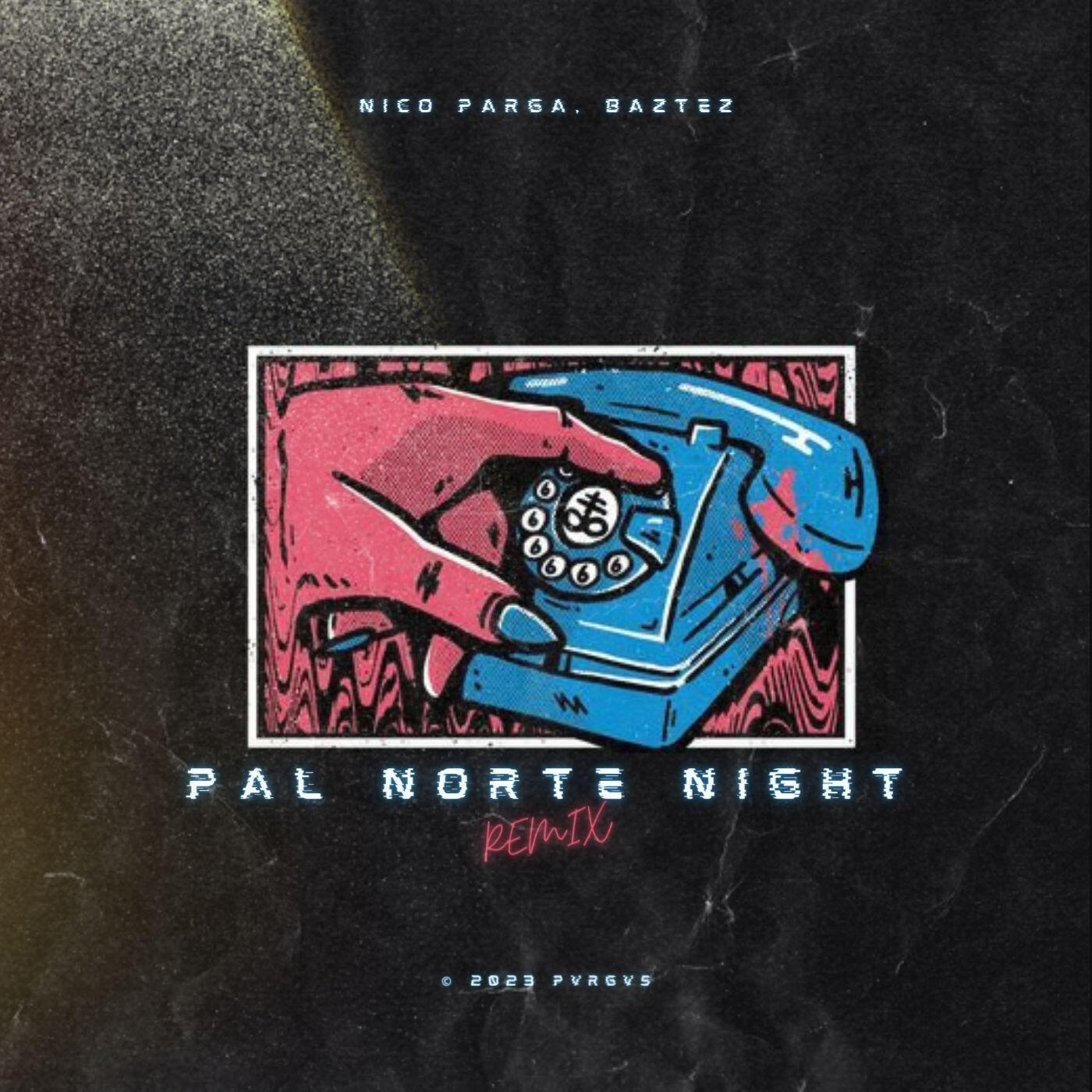 Релиз Pal Norte Night (Remix)