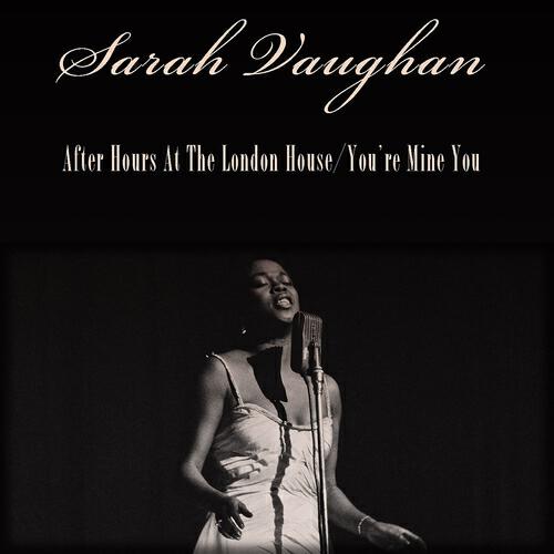 Релиз Sarah Vaughan: After Hours At the London House / You're Mine You