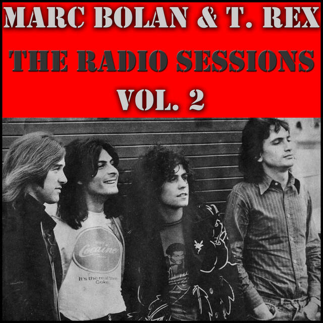 Релиз Marc Bolan & T. Rex- The Radio Sessions Vol. 2 (Live)
