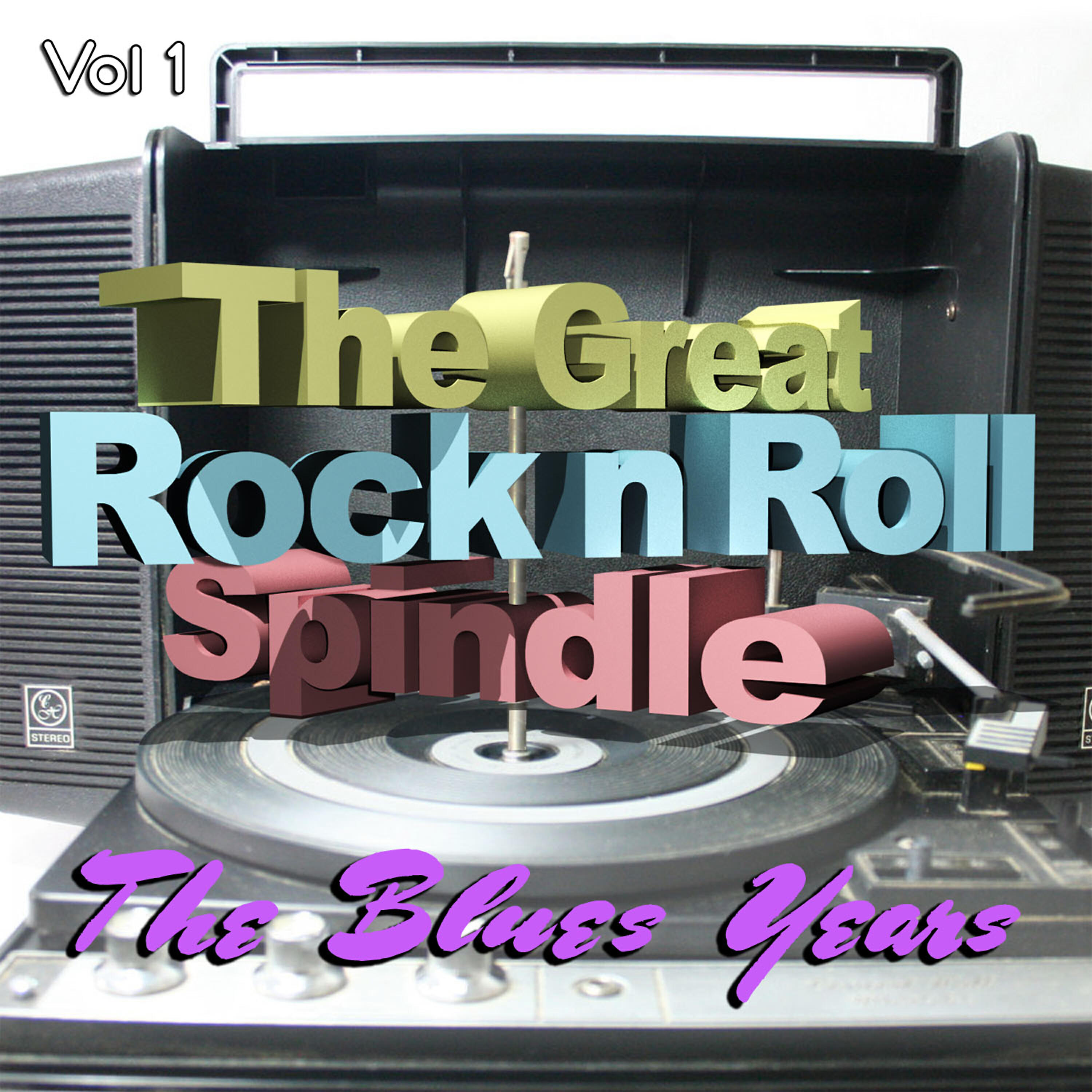 Релиз The Great Rock and Roll Spindle - The Blues Years, Vol. 1