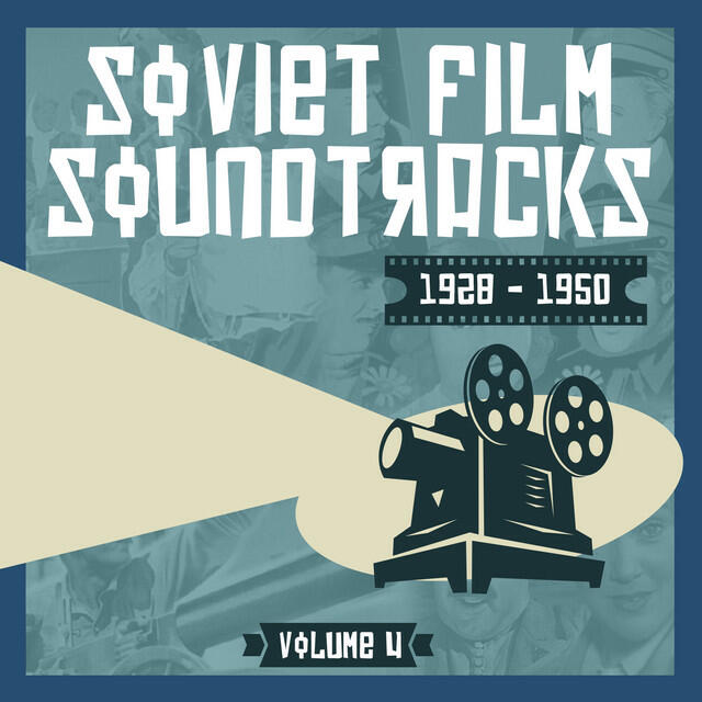 Релиз Soviet Film Soundtracks (1928 - 1950), Volume 4